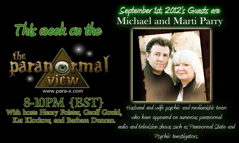 Michael and Marti Parry; Paranormal View 01 September 2012