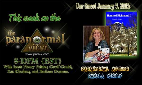 Pamela K. Kinney, January 05, 2013 guest on The Paranormal View