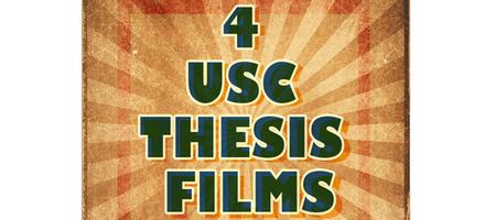 ''Now Available To Rent on Videocassette and Laser Disc: 4 USC THESIS FILMS SCREENING'' event