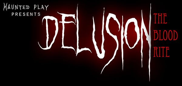 ''Delusion: the Blood Rite''
