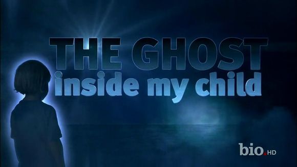 ''The Ghost Inside My Child'' on Biography / LMN