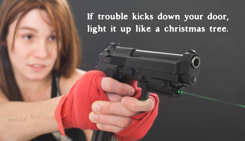 If trouble kicks down your door, light it up like a christmas tree