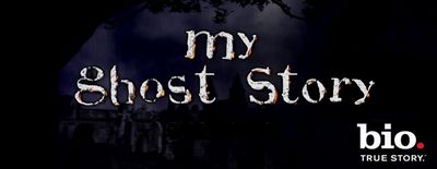 ''My Ghost Story'' on Biography