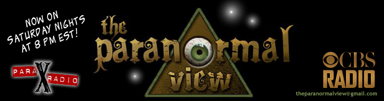 Paranormal View; Saturday nights at 8pm eastern, 5pm pacific