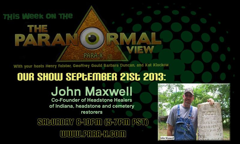 John Maxwell, September 21, 2013 guest on The Paranormal View